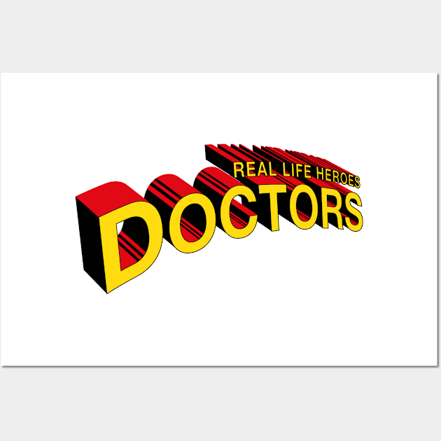 Real Life Heroes: Doctors Wall Art by NathanielF